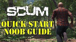 SCUM Quick Start Guide! How to not be a noob!