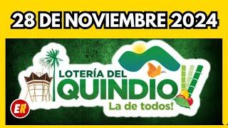 Resultado de la LOTERIA del QUINDIO del JUEVES 28 de noviembre de 2024  ULTIMO SORTEO