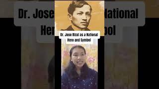 Dr. Jose Rizal as a National Hero and Symbol