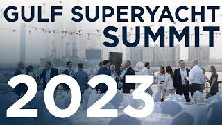 GULF SUPERYACHT SUMMIT 2023. WHAT TO EXPECT from SuperYacht Times?