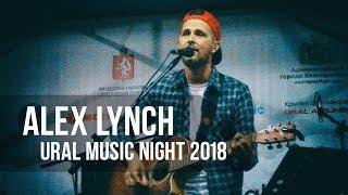 Alex Lynch - Live at URAL MUSIC NIGHT 2018