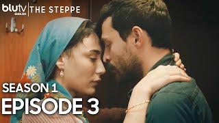 The Steppe - Episode 3 English Subtitles Long Version 4K | Bozkır