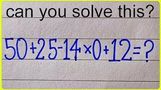 can you solve this equation 50+25-14×0+12 | how to solve 50+25-14×0+12 this equation | math learning