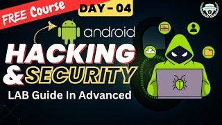 Day-04: Lab Guide to Setup Android Security Testing Labs: Android Security Full Course [Hindi]