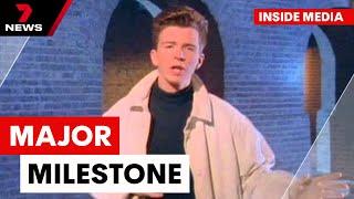 INSIDE MEDIA: Rick Astley hits major milestone | 7NEWS