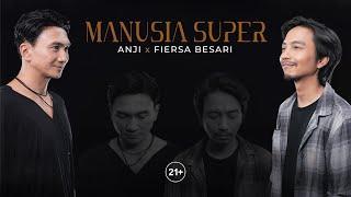 ANJI x FIERSA BESARI - MANUSIA SUPER (Official Music Video)