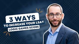 3 Ways to Increase Your LSAT Logic Games Score