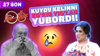 Yor-yor 27-son KUYOV KELINNI KO'RIB YIG'LAB YUBORDI!