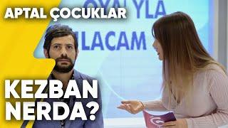 "Kezban Nerda?" | Aptal Çocuklar 1.Bölüm