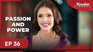 PASSION AND POWER | Episode - 36 | ( English Dubbed ) Mexico Novela Series