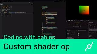 Coding with cables - custom shader op