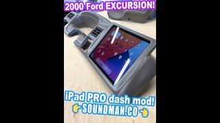 Ford Excursion iPad PRO - Soundman dash mod