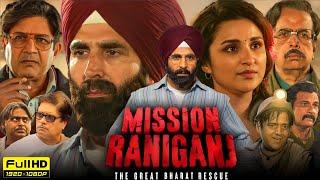 Mission Raniganj Full HD Movie | Akshay Kumar | The Great Bharat Rescue | Official Movie 2023