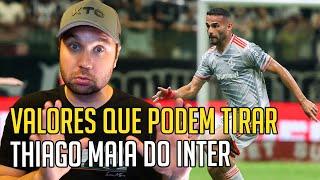  OS VALORES QUE PODEM TIRAR THIAGO MAIA DO INTER