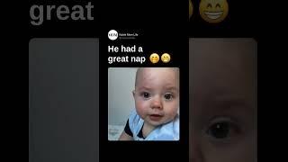 he had a great nap  #funny #cutebaby #love #family #memes #funnyvideo
