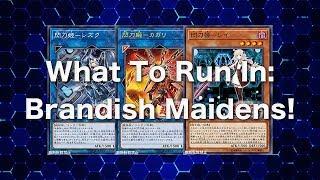 What To Run In: Brandish Maidens!