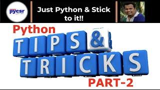 Python Tips and Tricks Part-2 | PyCSR | Learn Python Online with Pankaj Soni