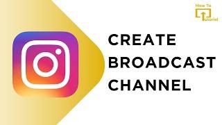 How to Create a Broadcast Channel on Instagram 2024 | Instagram Broadcast Channel