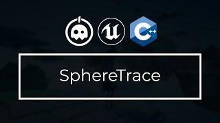 UE4 C++ Tutorial - SphereTrace - Kismet- UE4 / Unreal Engine 4 Intro to C++