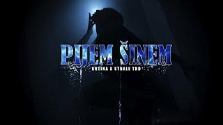 KRTINA & STRALE TKD - PIJEM SINEM