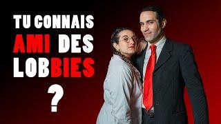 AMI DES LOBBIES, qu'est-ce que c'est ?