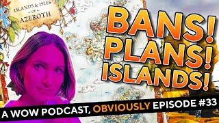 Is Evi Is Banned From WoW?!... A WoW Podcast, Obviously Episode #33