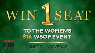  GIVING AWAY 3 SEATS to the WSOP $1K Women’s Event!  Enter Now!