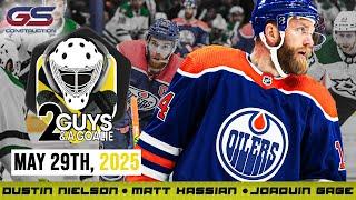 Oilers Look To Advance To The SCF! - 2 Guys & A Goalie - 05-29-25