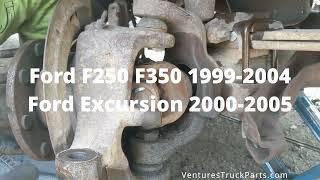 1999-2004 Ford F250 F350 Loose Axle Shaft, Broken Locking Hub, Bad Bearing, Bad Outer Shaft