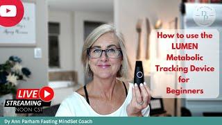 How to Use the Lumen Metabolic Tracking Device for Beginners | for Today's Aging Woman