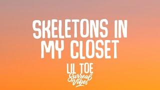 Lil Toe - Skeletons in My Closet (Lyrics)