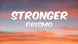 Prismo - Stronger (Lyrics / Lyrics video)