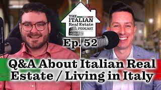 Q&A About Italian Real Estate and Moving to Italy