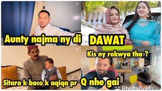 Sitara k bacho k aqiqa pr hum Q nhe gai | kis ny rokwa diya ana sy? Dawat from aunty najma k …