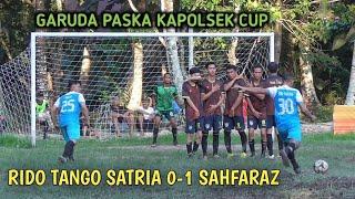 RIDO TANGO SATRIA FC 0 - 1 SAHFARAZ FC GARUDA PASKA KAPOLSEK CUP 2024 TARKAM KALBAR