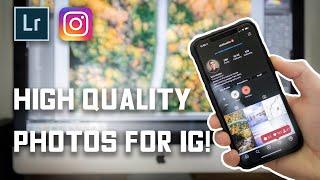 Best Export Settings for HIGH Quality Instagram Photos - Lightroom + Photoshop 2020