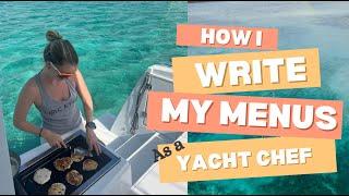 HOW I WRITE MY MENUS (as a yacht chef)