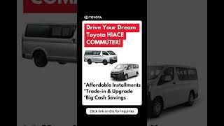 Drive Your Dream Toyota Hiace Commuter Van!