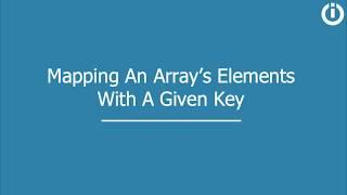 How to Map an Array's Elements With a Given Key