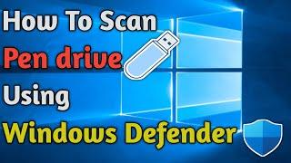 How To Scan Removable Drive With Windows Defender Antivirus In Windows 10 | 2020