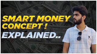 Smart Money Concept Explained