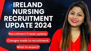 Major Nursing recruitment update 2024 || Ireland Nursing recruitment update || Nurse Abroad