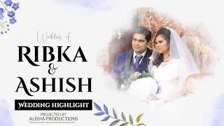 PUNJABI WEDDING HIGHLIGHT || RIBKA & ASHISH || PROJECT ALISHA PRODUCTIONS || 2024