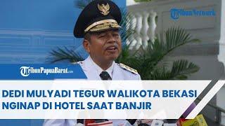 DEDI MULYADI TEGUR WALI KOTA BEKASI NGINAP DI HOTEL SAAT BANJIR