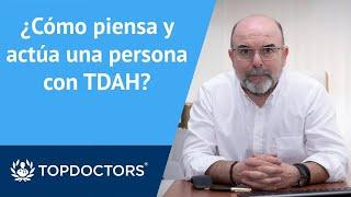 Principales síntomas de la persona con TDAH - Dr. Oliveros (2/4) | Top Doctors