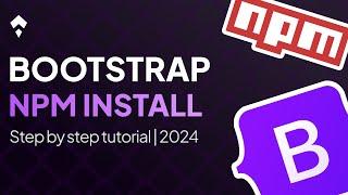 Install Bootstrap via NPM | 2024