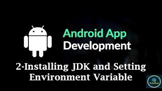 2-Installing JDK and Setting Environment Variable || Android App Development