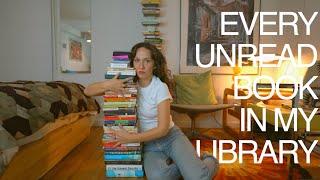 EVERY UNREAD BOOK IN MY LIBRARY (books I've bought and never read)