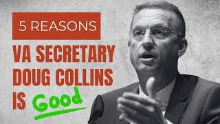 5 Reasons Why The VA Secretary Doug Collins Is Good For Veterans
