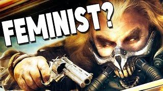 Mad Max: Fury Road is Feminist Propaganda?!